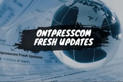 ontpresscom fresh updates